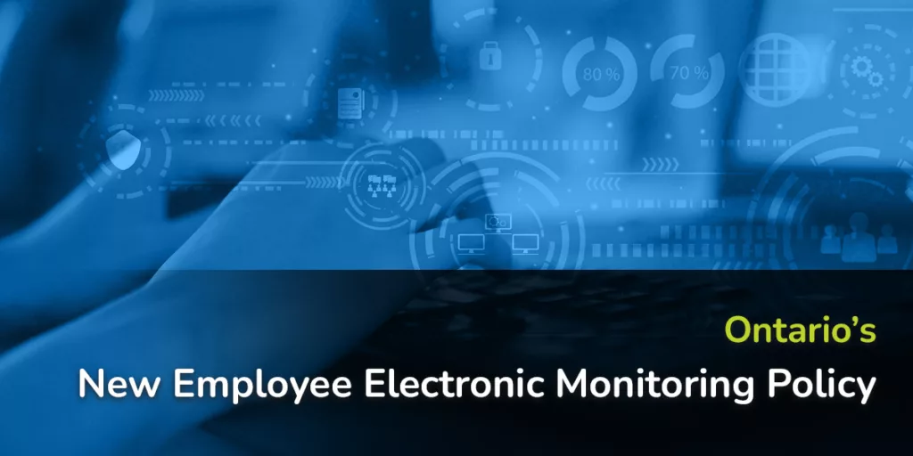 Employee Electronic Monitoring Policy. Ontario