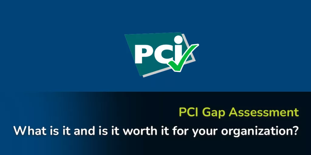 PCI, Payment Card Industry, PCI Gap Assessment