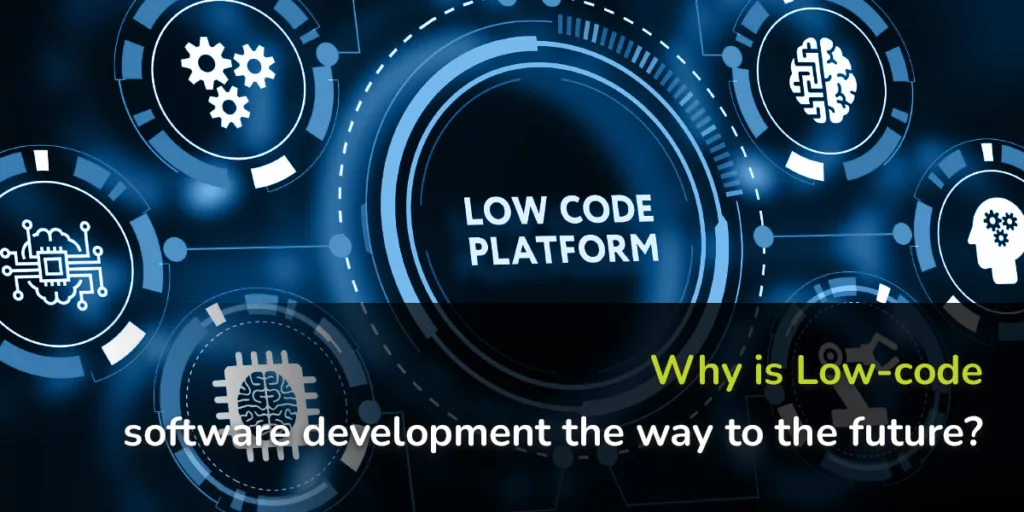 Low-code, Software Development,