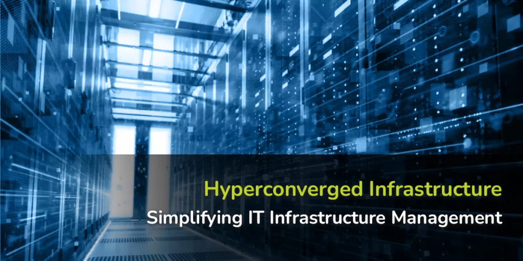 Hyper-converged Infrastructure, IT Infrastructure