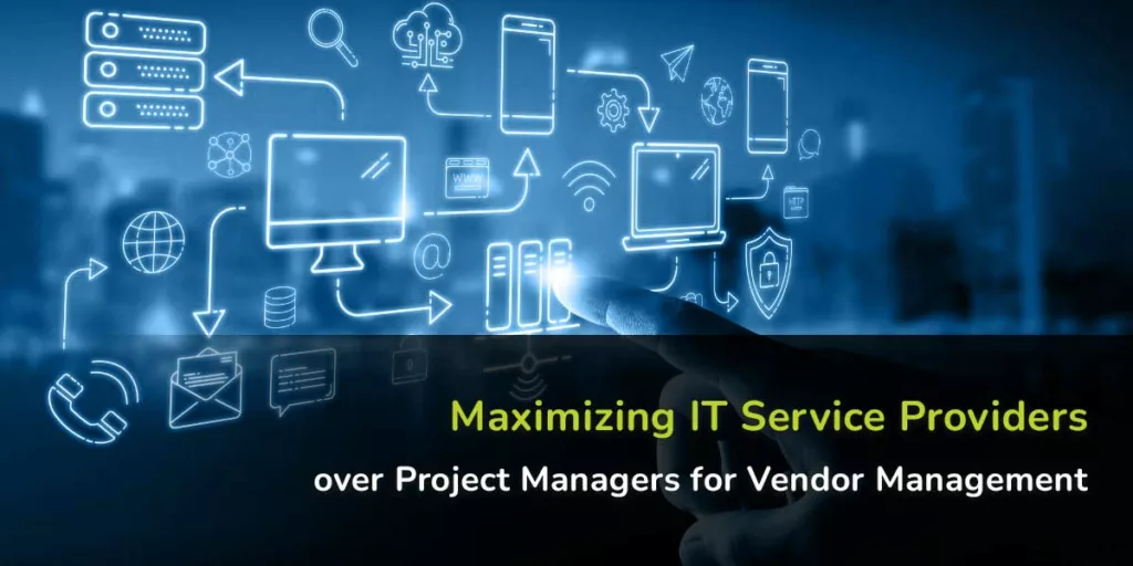 IT Service Providers, Vendor Management