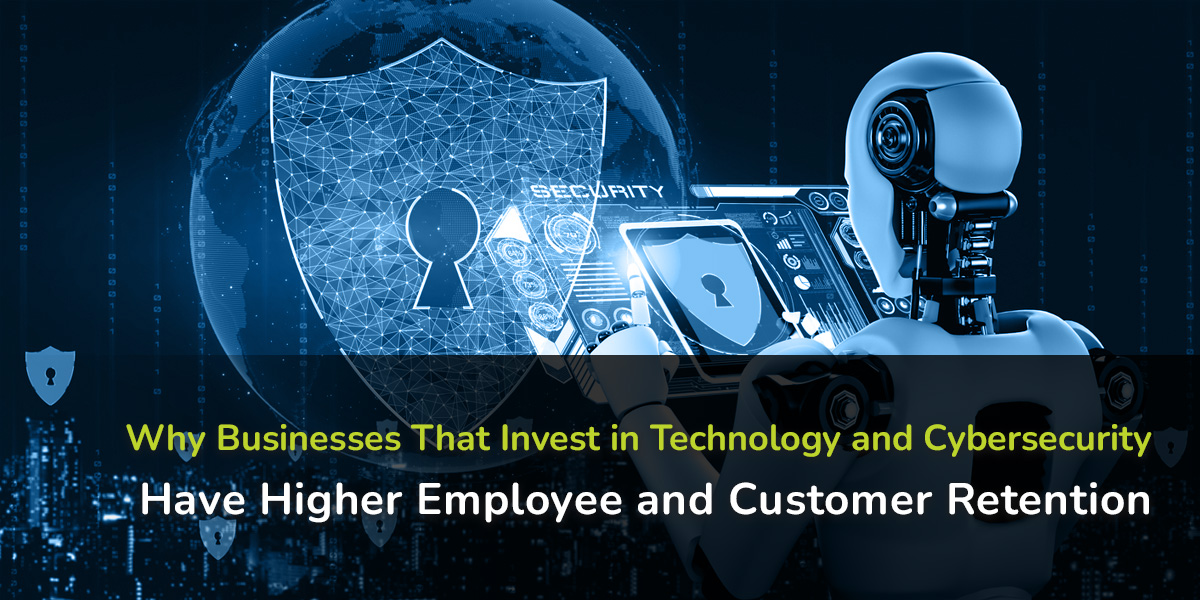 Technology, Cybersecurity, Customer Retention
